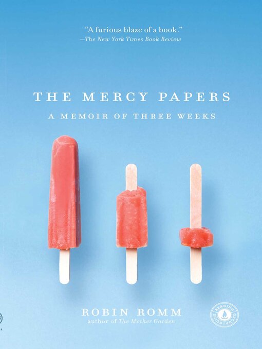 Title details for The Mercy Papers by Robin Romm - Wait list